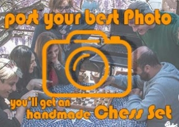  Send us a picture and win an handmade chess set!